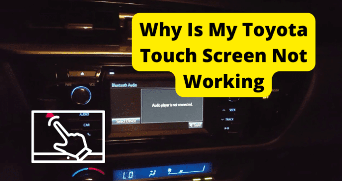 Toyota Touch Screen Not Working