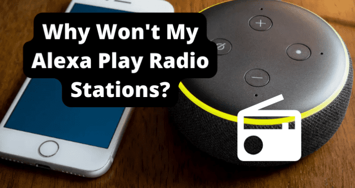 Why Won't My Alexa Play Radio Stations?