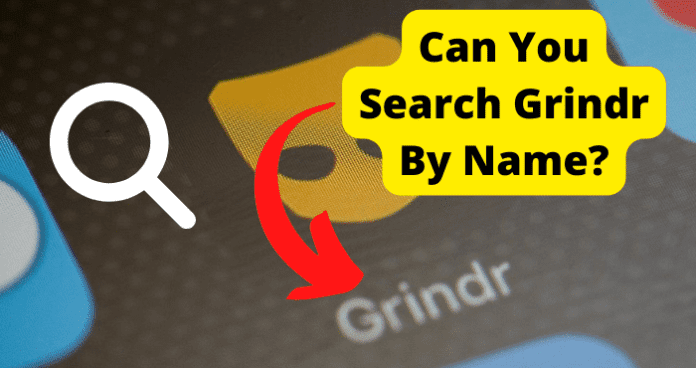 Can You Search Grindr By Name  - 14