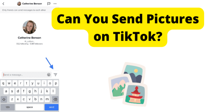 Can You Send Pictures on TikTok?