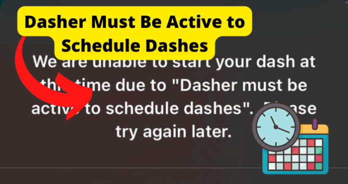 Dasher Must Be Active to Schedule Dashes