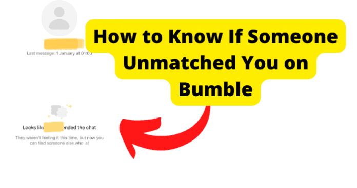 How to Know If Someone Unmatched You on Bumble