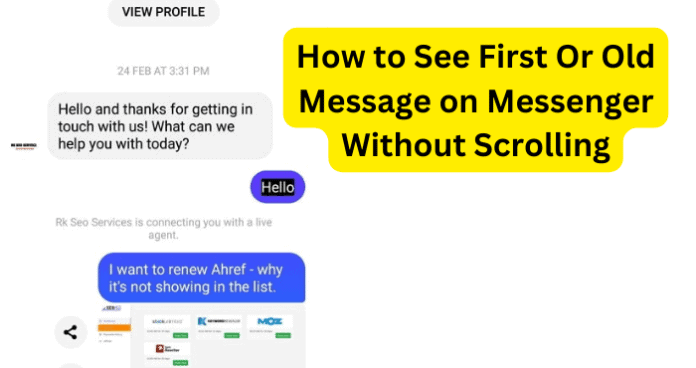 How to See First Or Old Message on Messenger Without Scrolling