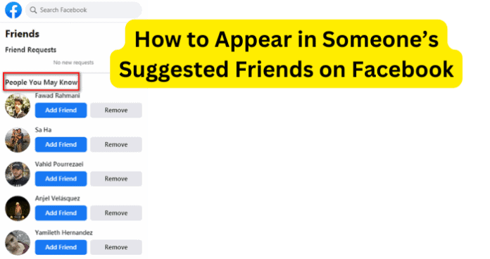 How to Appear in Someone's Suggested Friends on Facebook