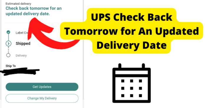 Ups Check Back Tomorrow for An Updated Delivery Date