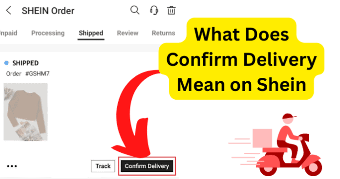 What Does Confirm Delivery Mean on Shein?