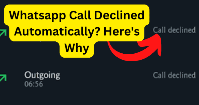 Whatsapp Call Declined Automatically