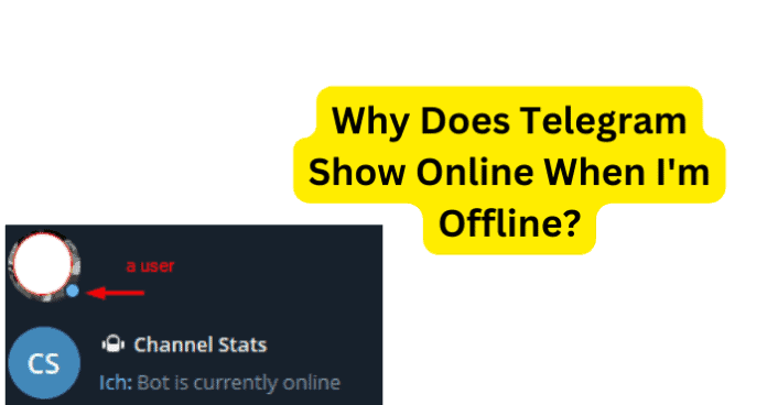 Why Does Telegram Show Online When I'm Offline?