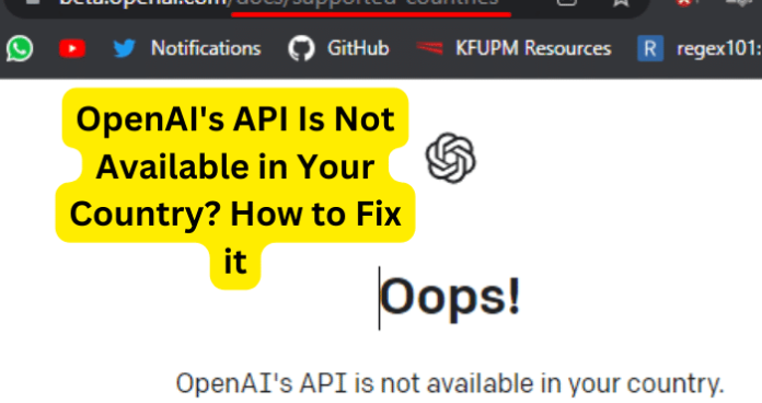 OpenAI's API Is Not Available in Your Country