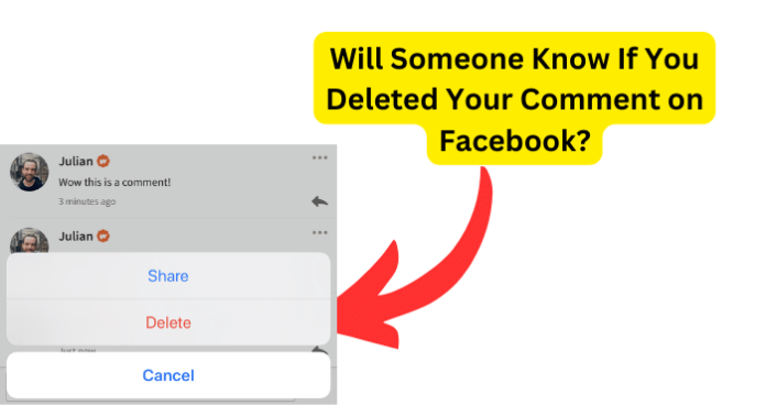 Will Someone Know If You Deleted Your Comment on Facebook?