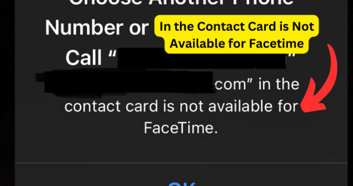 in the contact card is not available for facetime