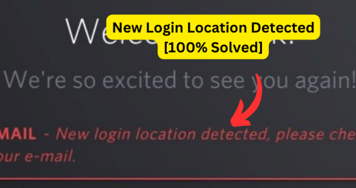 New Login Location Detected Please Check Your Email Discord