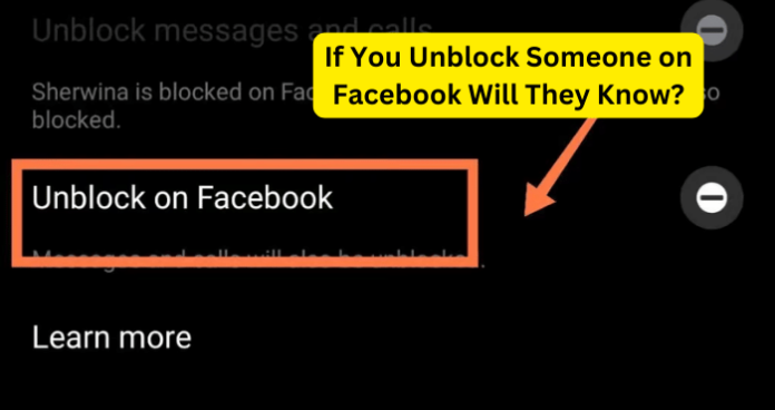 If You Unblock Someone on Facebook Will They Know?